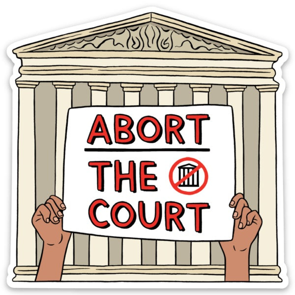Die Cut Sticker - Abort the Court