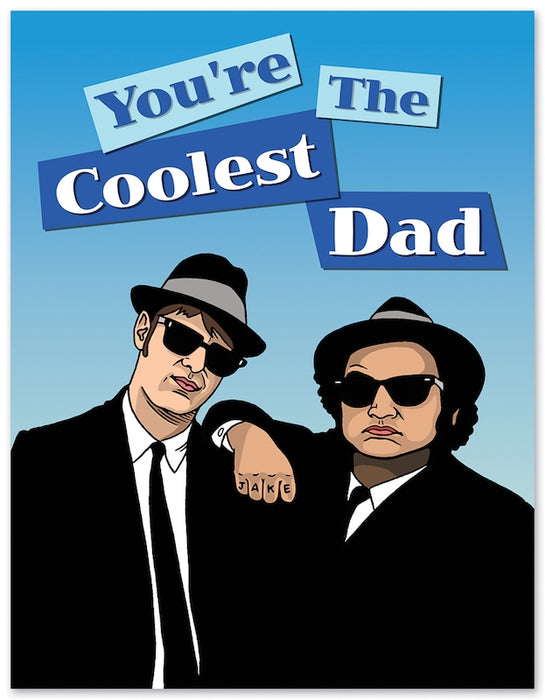 You're The Coolest Dad Blues Bros. Father's Day Card