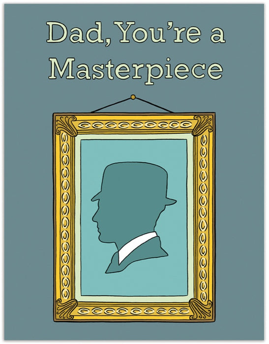Dad You're a Masterpiece Father's Day Card