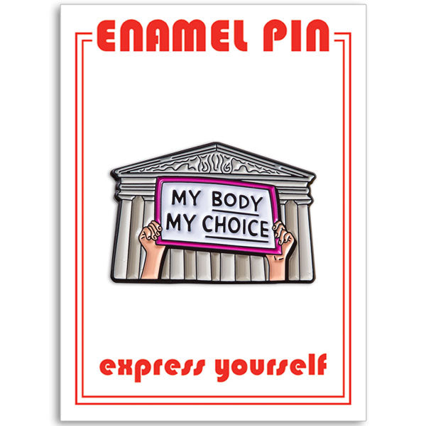 Pin - My Body My Choice