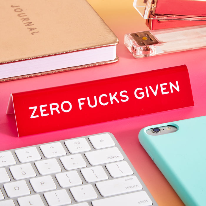 Desk Sign: Zero Fucks Given
