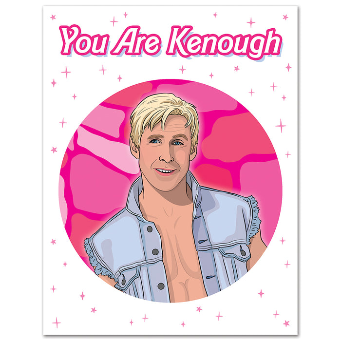 You Are Kenough Birthday Card