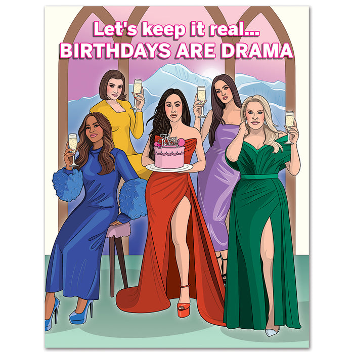 Real Housewives Birthdays are Drama Card