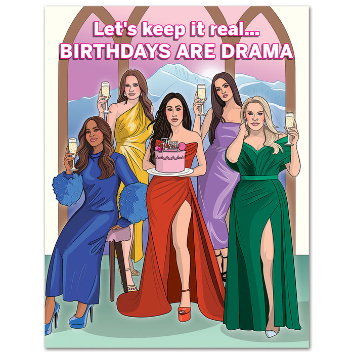 Real Housewives Birthdays are Drama Card