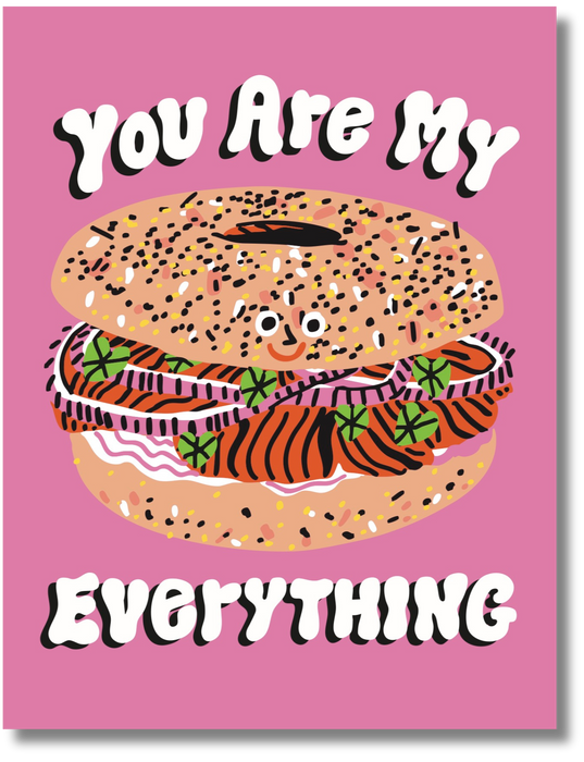 You are My Everything Bagel Love Card