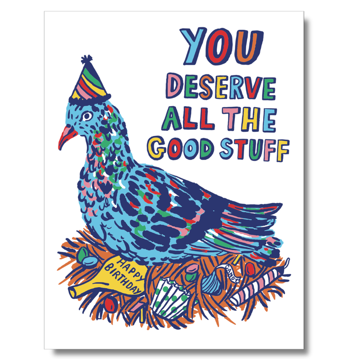 Pigeon You Deserve All The Good Stuff Birthday