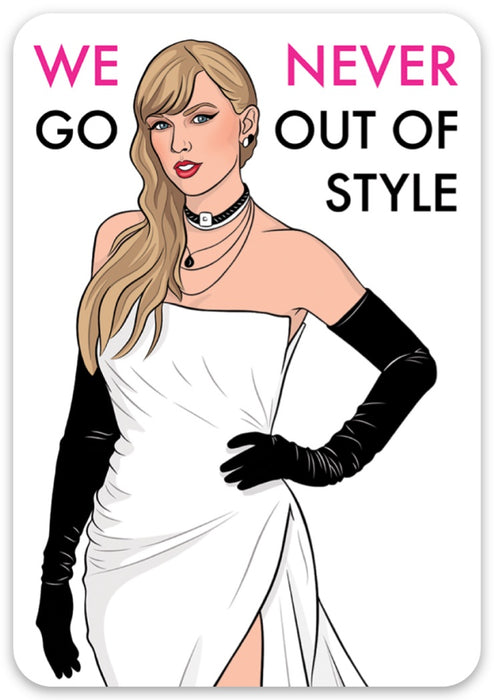 Die Cut Sticker - Taylor We Never Go Out of Style