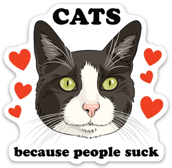 Die Cut Sticker - Cats Because People Suck