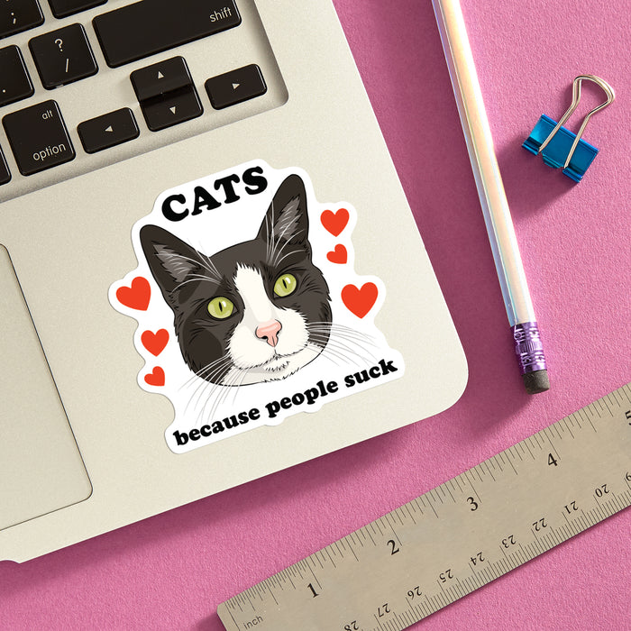 Die Cut Sticker - Cats Because People Suck