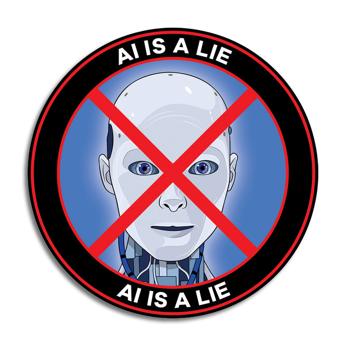 Die Cut Sticker - AI is a LIE