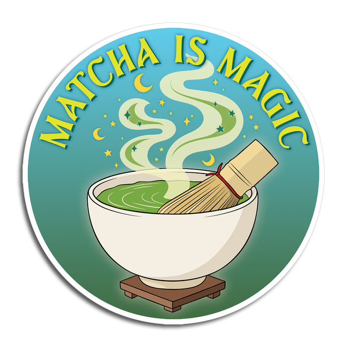 Die Cut Sticker - Matcha is Magic