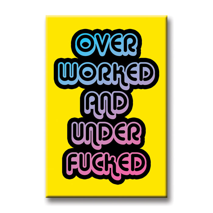 Magnet - Over Worked