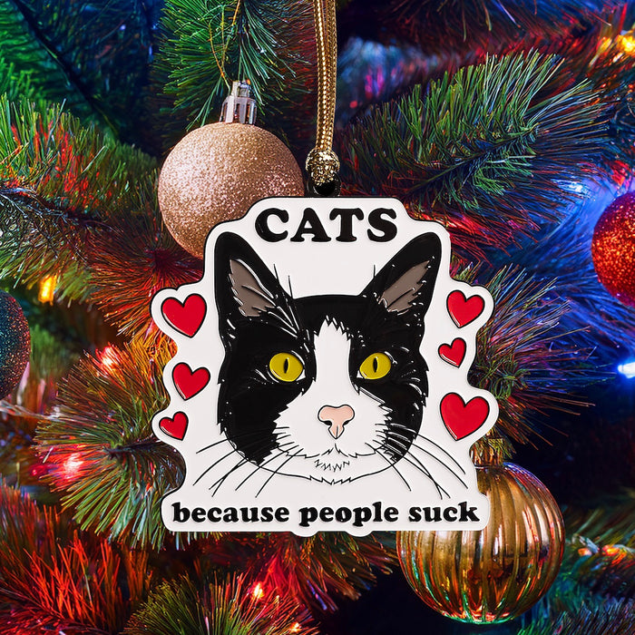 Ornament - Cats Because People Suck