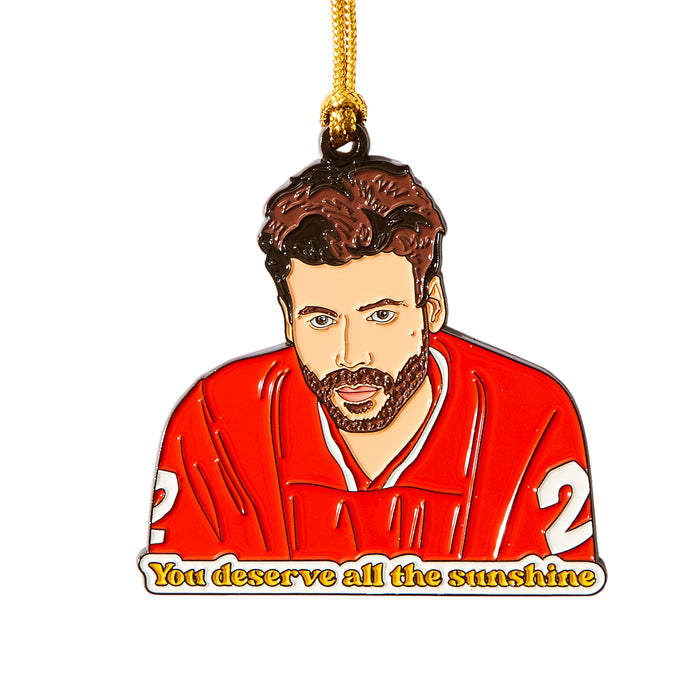 Ornament - Heated Rivalry You Deserve Sunshine