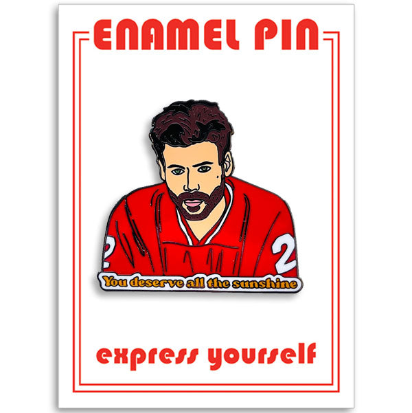 Pin - Heated Rivalry You Deserve all the Sunshine
