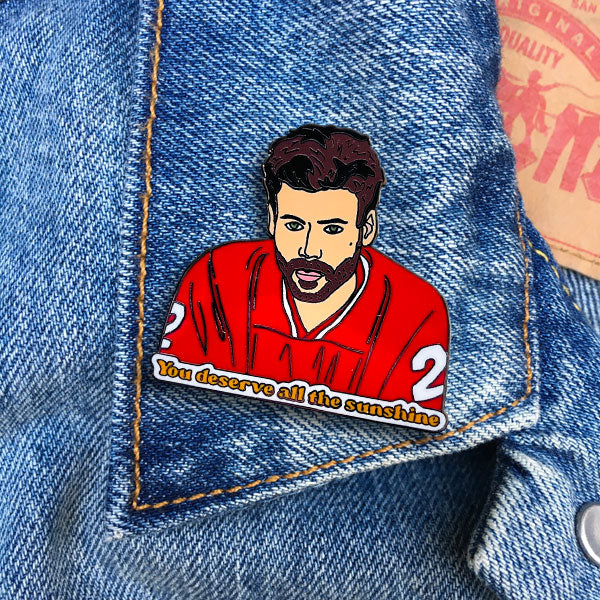Pin - Heated Rivalry You Deserve all the Sunshine