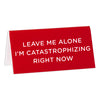 Desk Sign: Leave me Alone