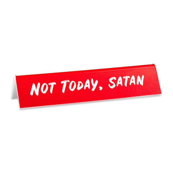 Desk Sign: Not Today Satan