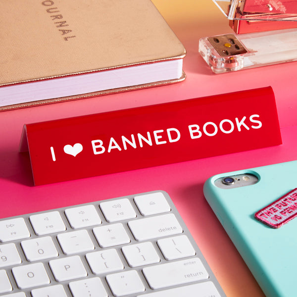 Desk Sign: I Heart Banned Books