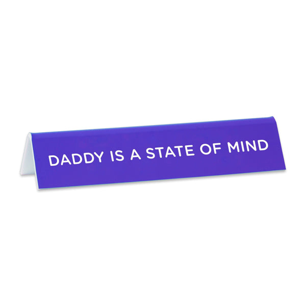 Desk Sign: Pedro Daddy is a State of Mind