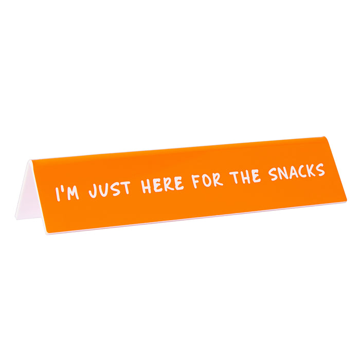 Desk Sign: Here for the Snacks