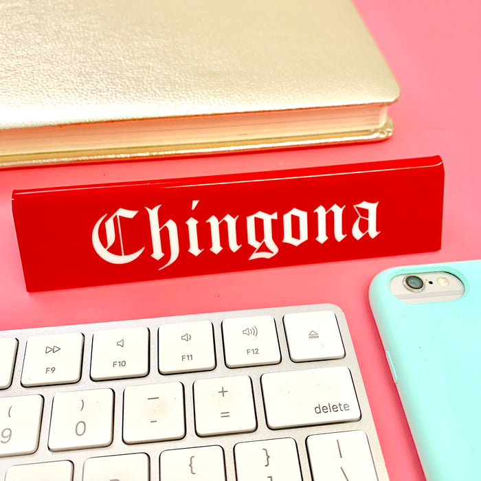 Desk Sign: Chingona