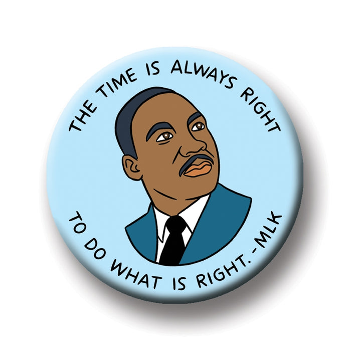 Round Magnet - MLK The Time is Always Right