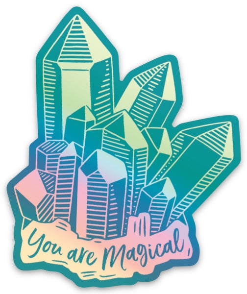 Die Cut Sticker - Crystals You Are Magical