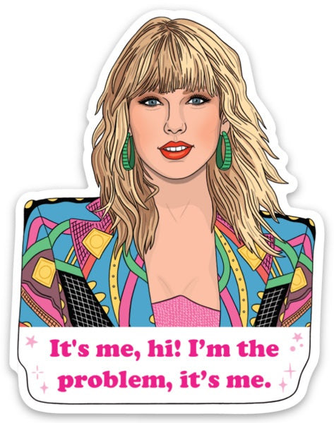 Die Cut Sticker - Taylor It's Me...Hi!