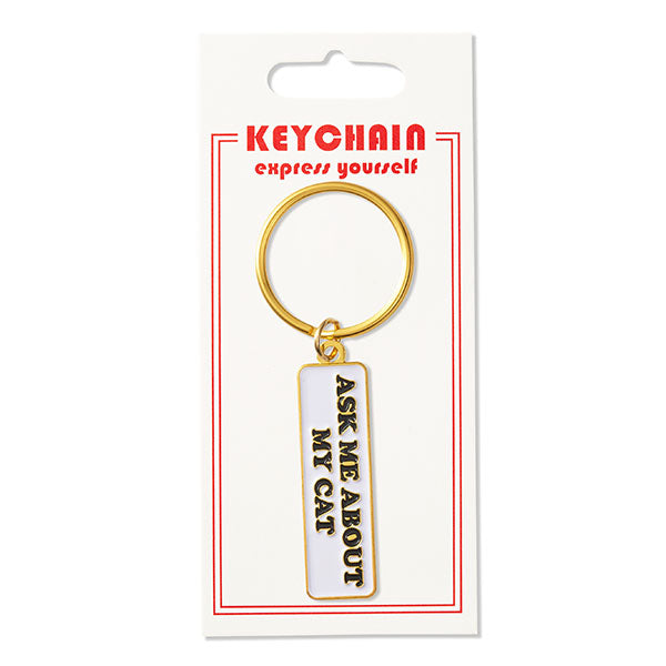 Keychain - Ask Me About My Cat