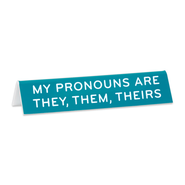 Desk Sign: My Pronouns are They/Them/Theirs — The Found