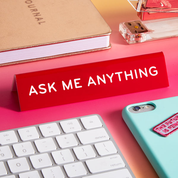 Desk Sign: Ask Me Anything
