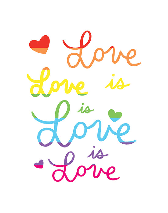 Art Print - Love is Love is Love
