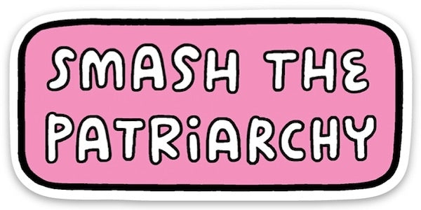 Die Cut Sticker - Smash the Patriarchy