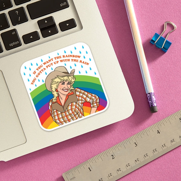 Die Cut Sticker - If You Want the Rainbow...