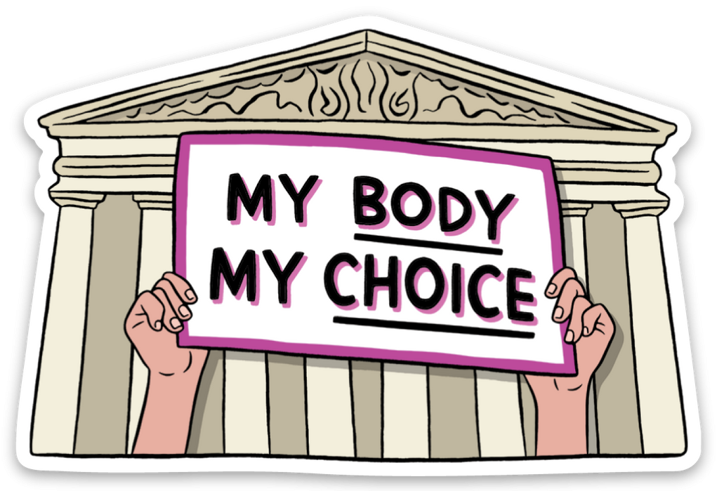 Die Cut Sticker - My Body My Choice