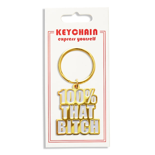 Keychain - 100% That Bitch