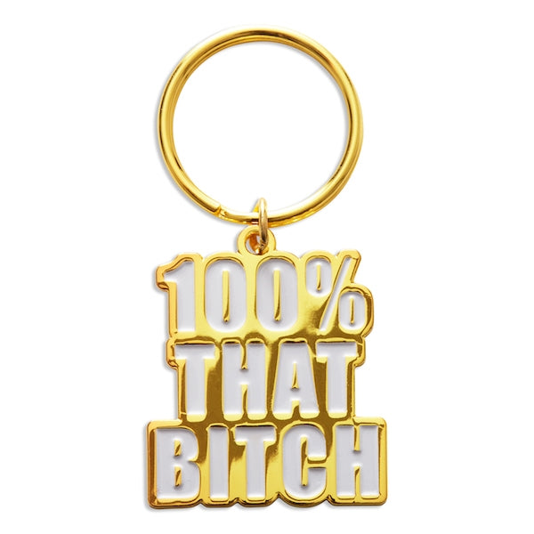 Keychain - 100% That Bitch