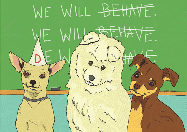 We Will Behave Dogs