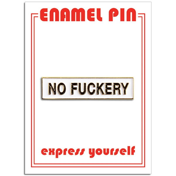 Pin - No Fuckery