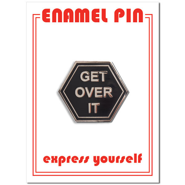Pin - Get Over It