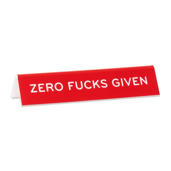 Desk Sign: Zero Fucks Given
