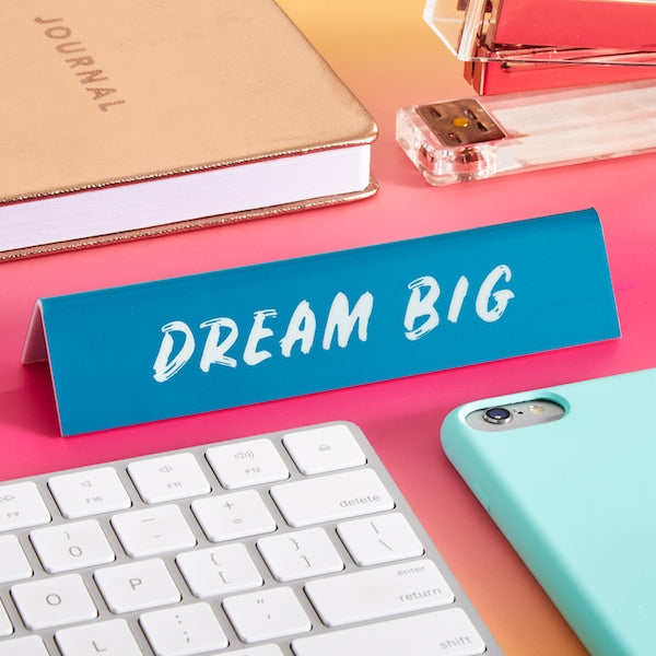 Desk Sign: Dream Big
